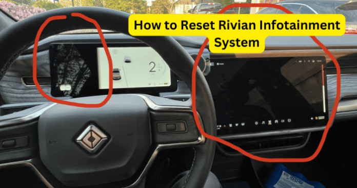 How To Reset Rivian Infotainment System - Rivnerd.com